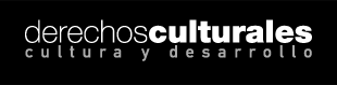 Derechos Culturales. Cultura y Desarrollo Derechos Culturales. Cultura y Desarrollo